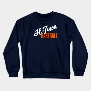 H-Town Baseball Crewneck Sweatshirt